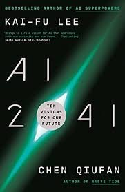 AI 2041: Ten Visions for Our Future Free PDF Download AI 2041: Ten Visions for Our Future by Kai-Fu Lee and Chen Qiufan PDF